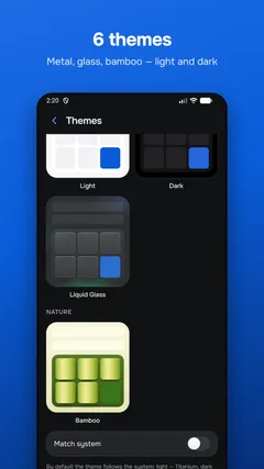 6 themes — Metal, glass, bamboo — light and dark